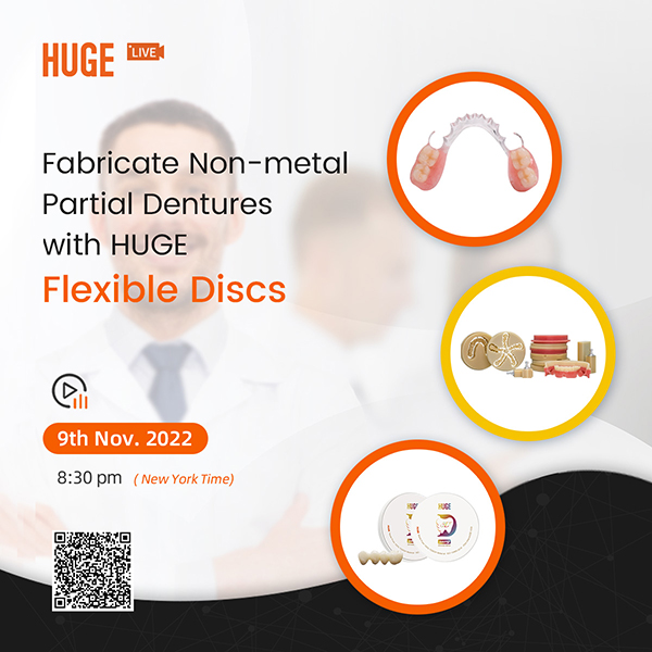 Fabricate Non-metal Partial Dentures with HUGE Flexible Discs